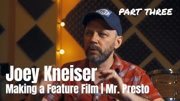 Joey Kneiser Interview (Part 3/3) - Cinematography - Making a Feature Film