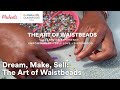 Dream, Make, Sell: The Art of Waistbeads | Michaels