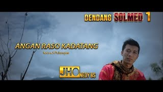 Dendang Minang Terbaru - Jhonedy BS - Angan Raso Kadatang (  )