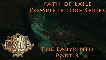 PoE Complete Lore Series: The Labyrinth Part 3 - The Warrior and his Guide