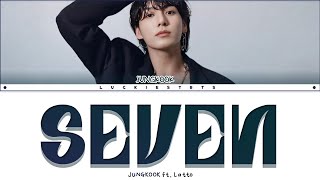 Jung Kook (정국) 'Seven' ft.Latto Lyrics