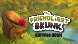 The Friendliest Skunk Announcement Trailer
