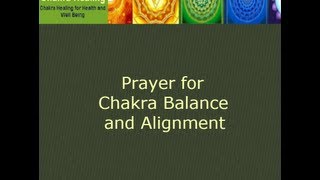 Http://www.thewayofchakrahealing.com in this chakra healing video
shares a powerful balancing and alignment practice with short but
beautiful prayer...