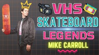 Mike Carroll VHS Skateboarding LEGEND! | San Francisco Embarco Skateboarder | Tribute documentary