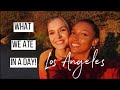 WHAT WE ATE IN A DAY// Los Angeles