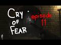 WE HAVE HIT CRY OF FEAR EPISODE 11 ON DIFFICULT