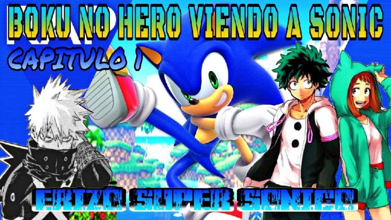 BNHA Viendo a Sonic | Capítulo 1 | Sonic Shisui. ft @klonoaficsdreams