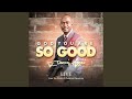 God you are so good live