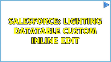 Salesforce: Lighting datatable Custom Inline Edit