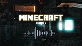 Echoes - Fan Made Minecraft Music 1.20