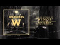 Wildways - Wings (Audio)