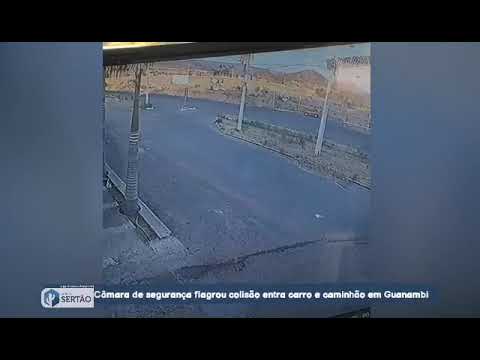 Câmera de segurança registrou acidente entre carro e caminhão em Guanambi