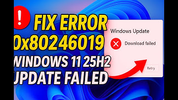 Fix Windows 11 Version 25H2 Update Not Installing || Solve Download Error 0x80246019