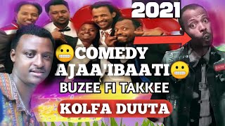  Comedy:BUZEE Fi TAKKEE_Kolfa_Duuta-New 2021