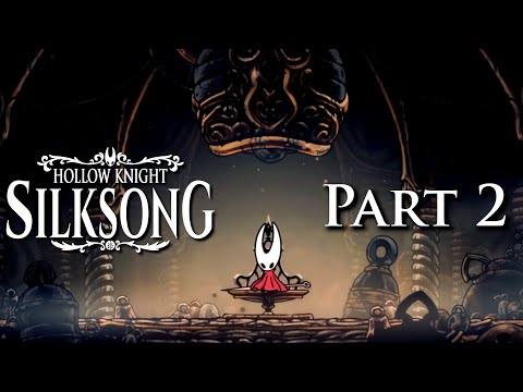Of Bells & Weavers - Hollow Knight: Silksong 100% Playthrough Part 2
