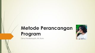 Metode Perancangan Program -  Algoritma Pemrograman [#2]