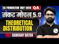 CA Foundation QA | Theoretical Distribution | May 26 | Sankat Mochan 5.0 | Anurag Chauhan
