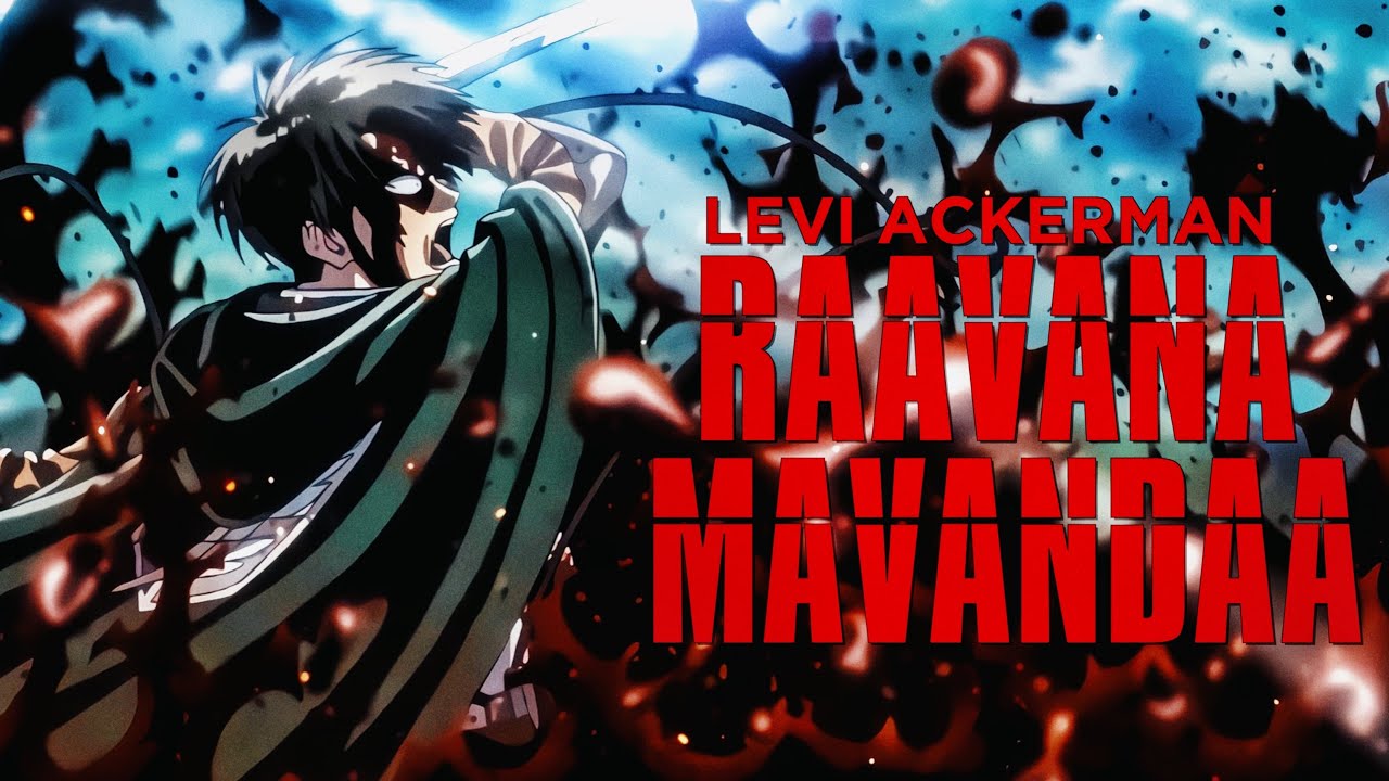 Levi Ackerman ft. Raavana Mavandaa  (From "Jana Nayagan") | Attack On Titan | A TPMS Edits
