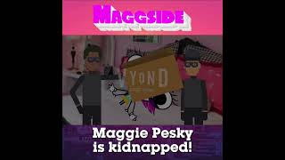 Maggie In Danger! | Maggside #shorts