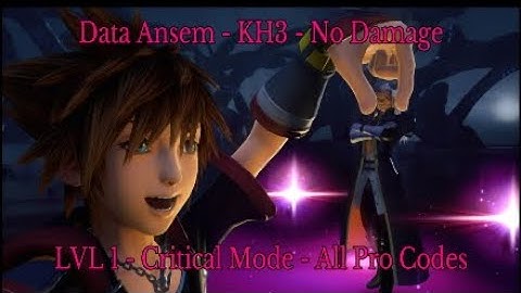Data Ansem - KH3 - No Damage - LVL 1 Critical Mode - All Pro Codes