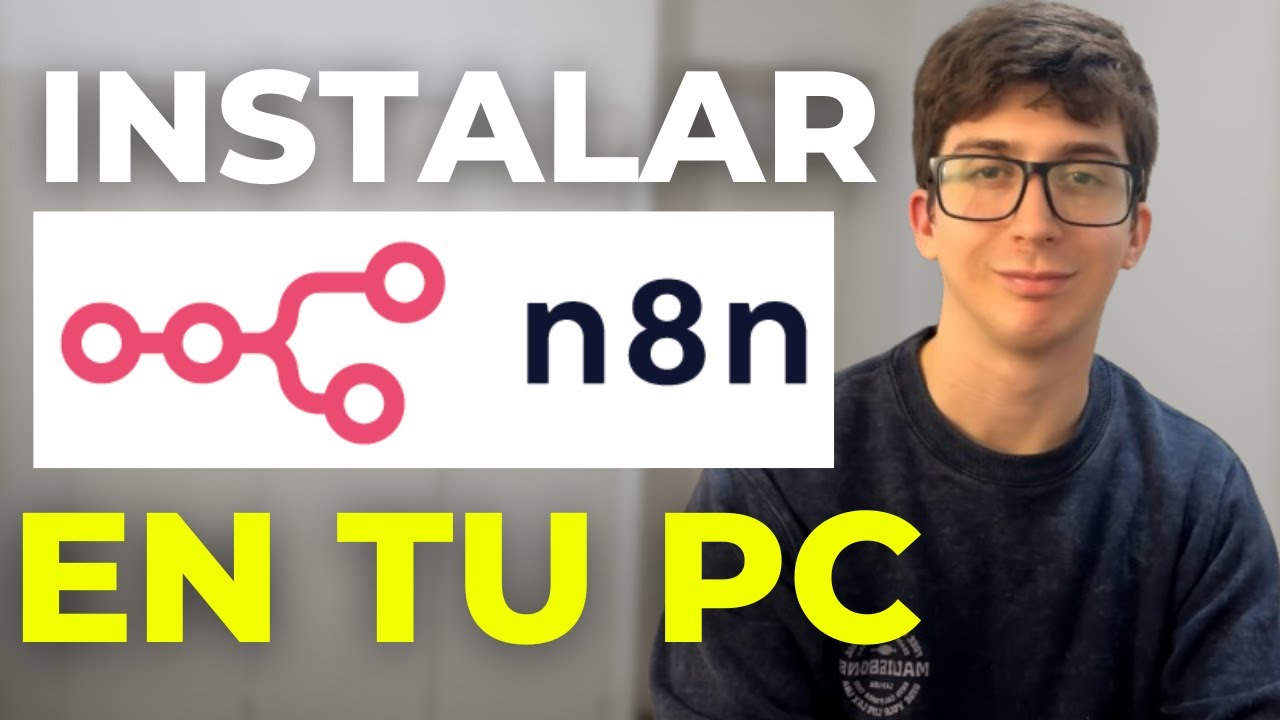 Como INSTALAR N8N GRATIS en tu PROPIA PC 🚀 | N8N y Docker en Local ...