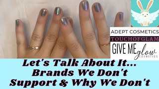 Reasons That I Choose Not To Support A Brand & A List of Which Brands We Currently Do Not Support