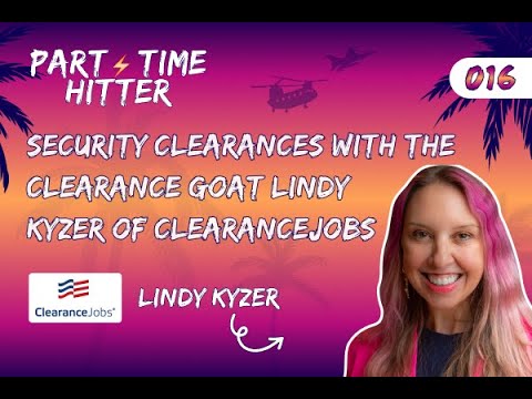 Security Clearances with the Clearance GOAT Lindy Kyzer of ClearanceJobs