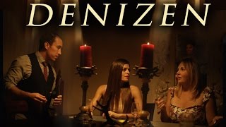 DENIZEN - [Official Short Film 2016]