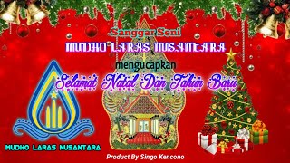 MUDHO LARAS NUSANTARA mengucapkan SELAMAT NATAL DAN TAHUN BARU 