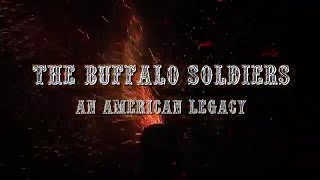 The Buffalo Soldiers: An American Legacy