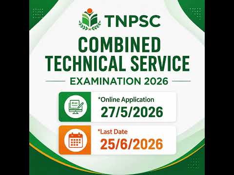 TNPSC -COMBINED TECHNICAL SERVICE EXAMINATION 2026*Online Application 27/5/2026*Last Date25/6/2026