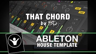 House Ableton Template - That Chord by F3D