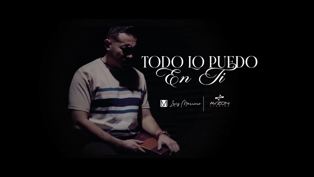Todo lo puedo en ti (Luis Marrero)