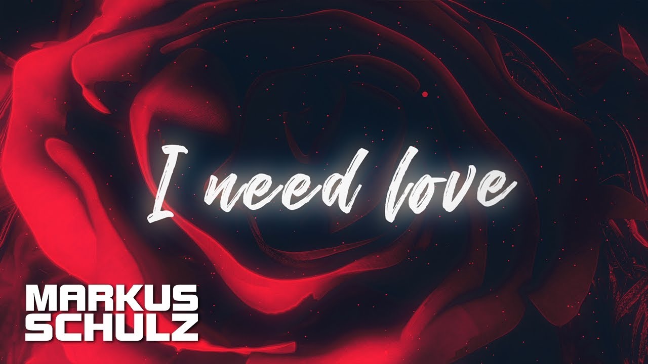 Маркус лов. I need Love. BT ft.Markus Schulz - Prestwick. Need Love Now. Звук love me