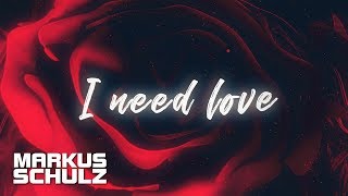 Смотреть клип Markus Schulz & Bt - I Need Love | Lyric Video