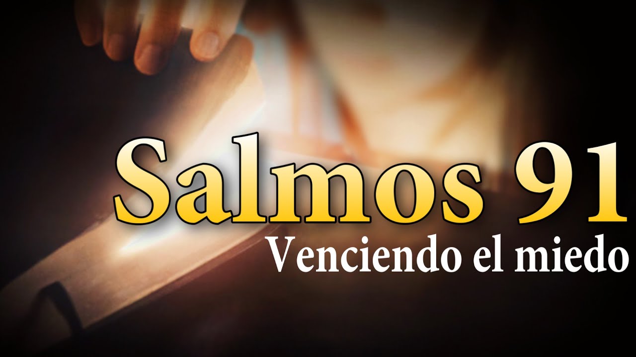 🔥 Poderosa Oracion para vencer el miedo | Salmos 91 - YouTube