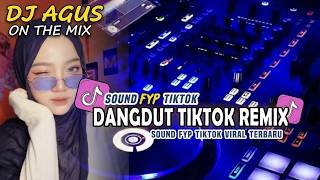 DJ AGUS REMIX DANGDUT TERBARU | SOUND VIRAL FYP TIKTOK 2026 FULL BASS GACOR AYAK BOY