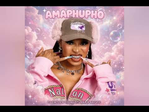 DJ Zintle X Young Stunna X Nayvee - Amaphupho 