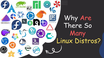 Why Are There So Many Linux Distros?