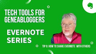 Tech Tools for Geneabloggers: Series 2 Evernote - Tip 9
