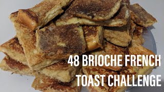 48 BRIOCHE FRENCH TOAST CHALLENGE