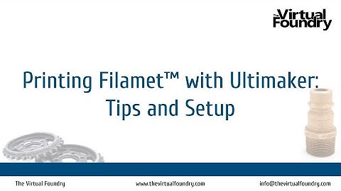 Printing Filamet™ with Ultimaker 3D Printers - Tips and Setup