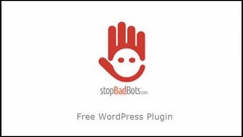 StopBadBots - Free WordPress Plugin.