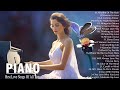 The Most Romantic Piano Love Songs Of All Time - Top 100 Beautiful Piano Instrumental Love Songs