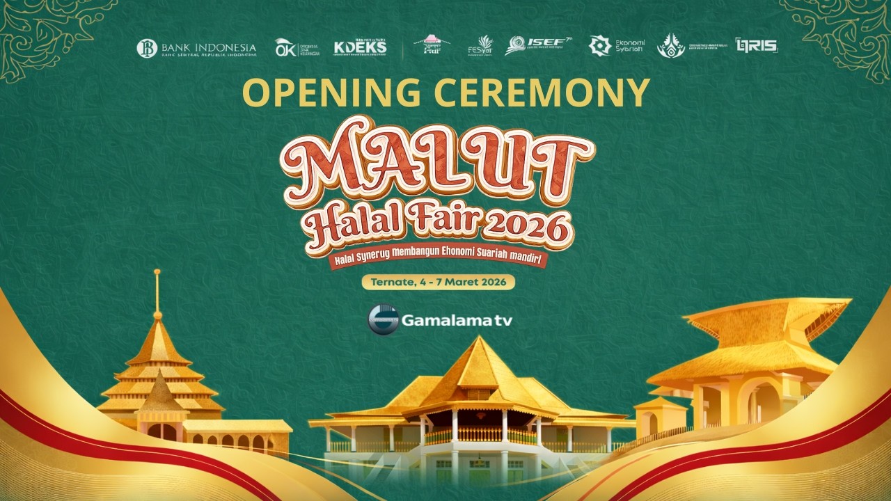 BREAKING NEWS || [Full] Opening Ceremony : Malut Halal Fair 2026 (04/05/2026)