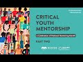 Critical Youth #Mentorship // A Youth Work Teach-In // Part 2