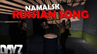 THE RUSSIAN SONG | #DayZ #Namalsk #shorts