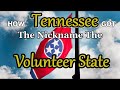 How Tennessee Got the Nickname the Volunteer State through it's history