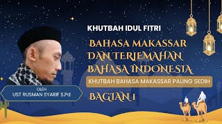 KHUTBAH IDUL FITRI BAHASA MAKASSAR 1 DAN TERJEMAHAN BAHASA INDONESIA BAGIAN 1