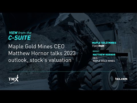 Maple Gold Mines CEO Matthew Hornor talks 2023 outlook, stock’s valuation